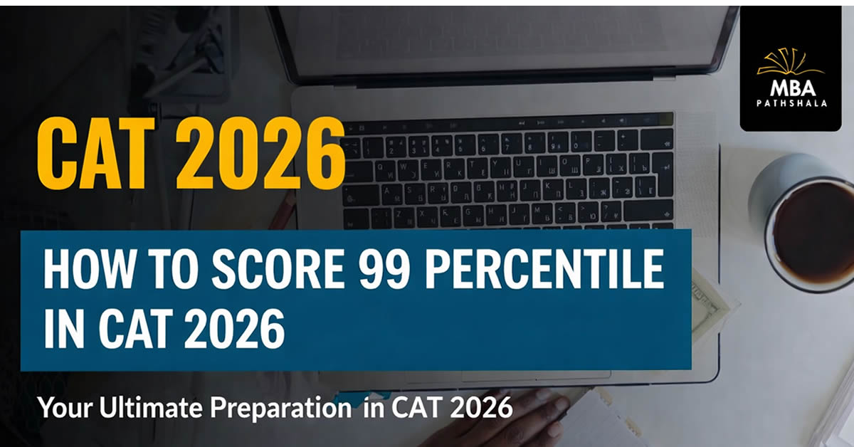 How to Score 99 Percentile in CAT 2026