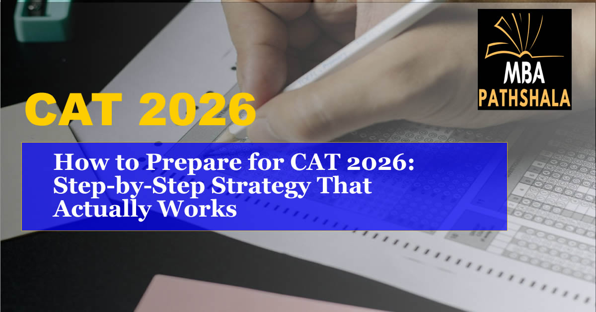 How to Prepare for CAT 2026: Step-by-Step Strategy That Actually Works